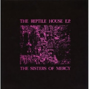 The_Sisters_of_Mercy_-_The_Reptile_House_EP_cover.jpg