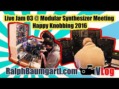 Live Jam 03 at Modular Synthesizer Meeting &quot;Happy Knobbing&quot; 2016