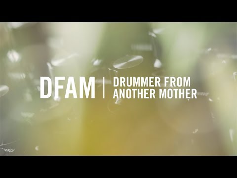 DFAM | Drummer From Another Mother