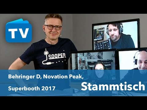 Novation Peak, Behringer D, Superbooth 2017 - Stammtisch