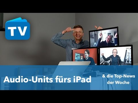 Audio-Units fürs iPad - und weitere News