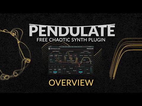 Introducing New Pendulate Plug-in - A Free Chaotic Synth by Newfangled Audio (Overview)