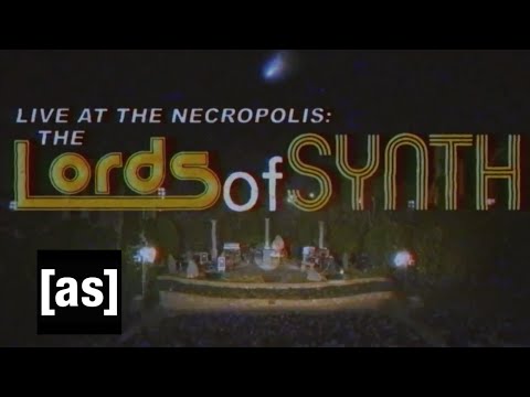 Live at the Necropolis: Lords of Synth | Adult Swim