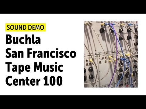 Buchla USA San Francisco Tape Music Center 100 Series (No Talking)