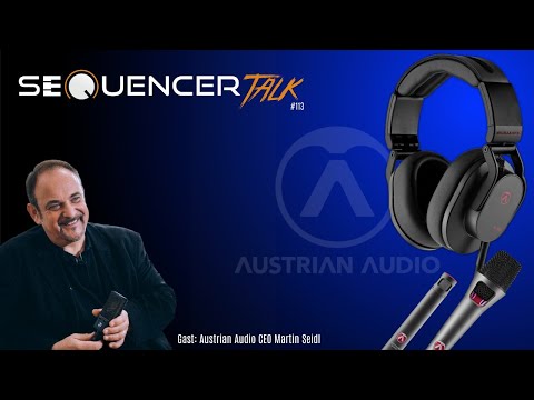 SequencerTalk 113 - Mikrofone + Kopfhörer Austrian Audio Hi-X60 + Mikrofone etc.