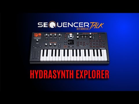 Hydrasynth Explorer Synthesizer im Details - Wavemorphing Synth im SequencerTalk Monolog