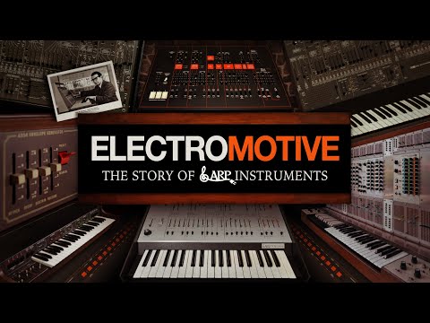 Electromotive - The Story of ARP Instruments
