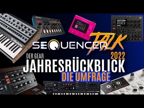 Synthesizer des Jahres 2022 - Rückblick und Zukunftsblick - SequencerTalk 151