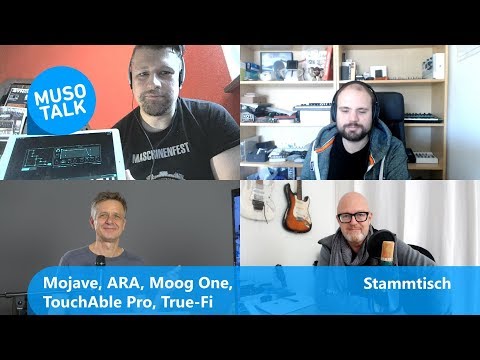 Mojave, ARA, Moog One, TouchAble Pro, True-Fi - Stammtisch