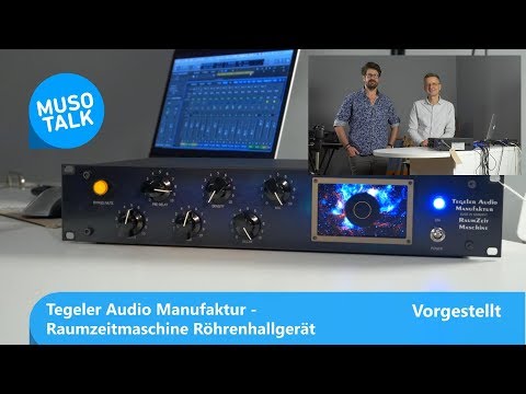 Raumzeitmaschine Röhren-Hallgerät von Tegeler Audio Manufaktur - Vorgestellt