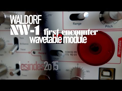 WALDORF NW-1// Wavetable Module // First Encounter
