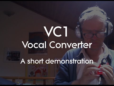 VC1 Vocal Converter - A Short Demonstration