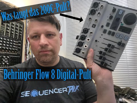 Behringer Flow8 - Was taugt das 250€–DigitalPult (und für wen)? SequencerTalk Mixer Erklärbär Zwo