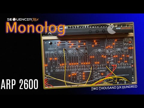 ARP 2600 Synthesizer TTSH vs. Behringer +SequencerTalk Korg - Monolog - Rundlauf + Q&amp;A