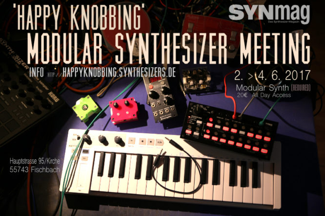 Happy Knobbing 2017 Modular Synthesizer Meeting