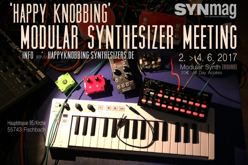 Happy Knobbing 2017 Modular Synthesizer Meeting