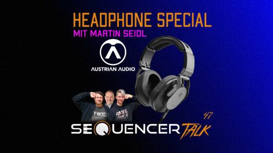 Austrian Audio bei SequencerTalk 47 Kopfhörer 28.5.
