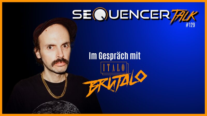 SequencerTalk 129 Italo Brutalo