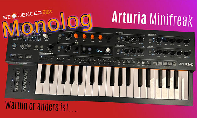 Arturia Minifreak – Synthesizer Rundgang SequencerTalk Monolog