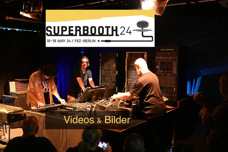 Superbooth Videos + Bilder / SequencerTalk