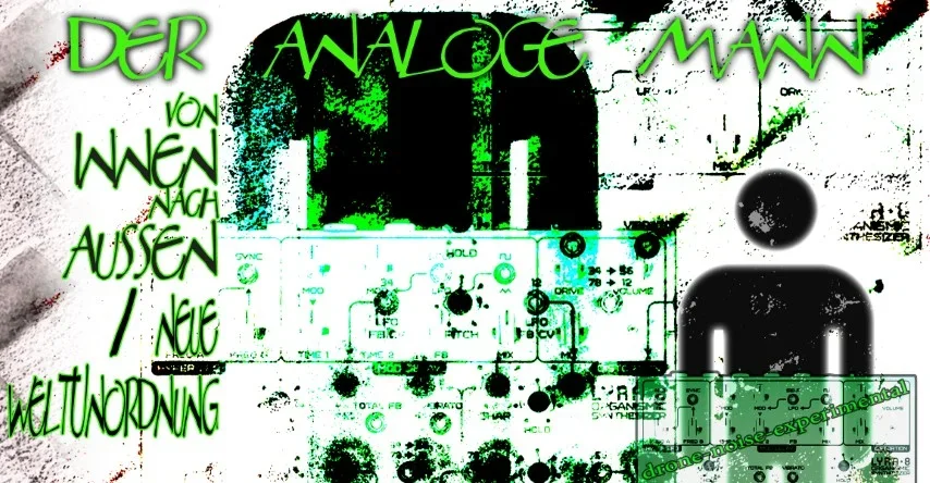 der analoge mann_von innen nach neue weltUnordnung (Klein).jpg der analoge mann_von innen nach neue weltUnordnung (Klein).jpg