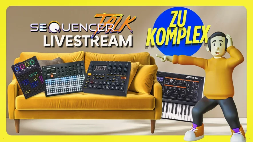 SequencerTalk 247 - Live heute 20:30 - Wie kriege ich meine Instrumente zum zuhören?