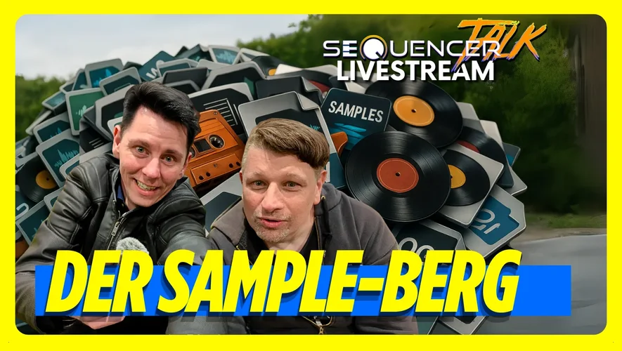 SequencerTalk 249 - Samples, Sampling, Processing - Heute 20:30 live (4.8.)