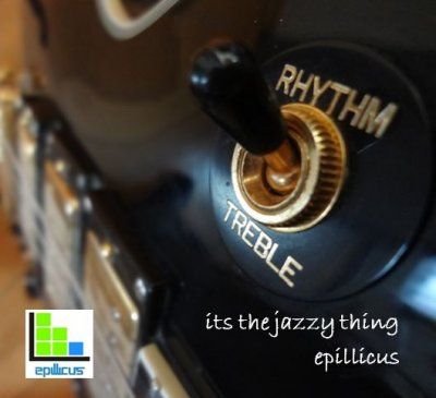cover-epillicus-its the jazzy thing.JPG