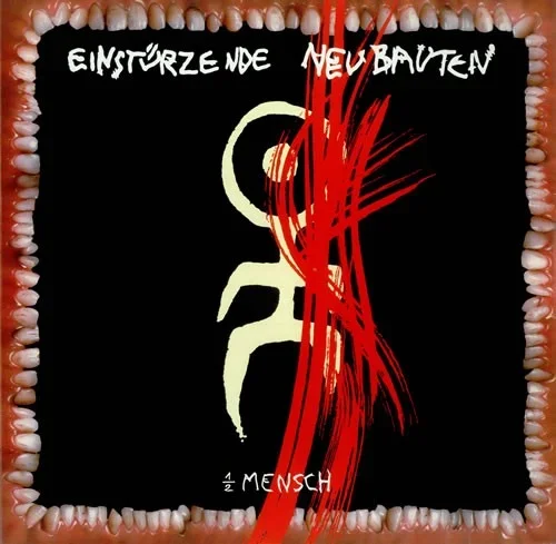 Einsturzende-Neubauten-Halber-Mensch.webp