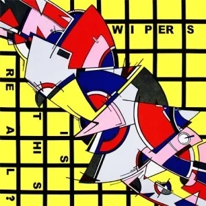 Wipers_-_Is_This_Real_cover.webp