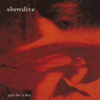 slowdive-Just_For_a_Day.jpg